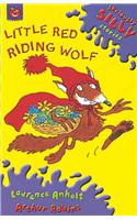 Seriously Silly Stories: Little Red Riding Wolf