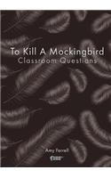 To Kill a Mockingbird Classroom Questions