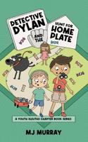 Detective Dylan and the Hunt for Home Plate