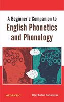 A Beginner?s Companion to English Phonetics and Phonology