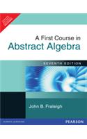 A First Course In Abstract Algebra