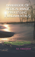 Handbook of Medical Image Processing (Fundamentals)