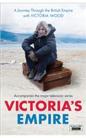 Victoria's Empire: A Journey Through the British Empire with Victoria Wood