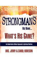 Strongman's His Name...