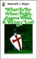 What to Do When Faith Seems Weak & Victory Lost