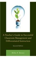 Teacher's Guide to Successful Classroom Management and Differentiated Instruction