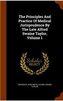 The Principles And Practice Of Medical Jurisprudence By The Late Alfred Swaine Taylor, Volume 1