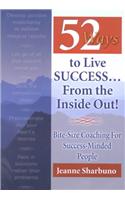 52 Ways to Live Success...From the Inside Out