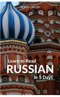 Learn to Read Russian in 5 Days