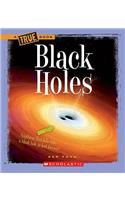 Black Holes (a True Book: Space)