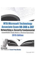 MTA Microsoft Technology Associate Exam 98-366 & 367 Networking & Security Fundamental ExamFOCUS Study Notes & Review Questions 2015 Edition