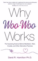 Why Woo-Woo Works