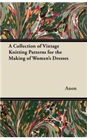 Collection of Vintage Knitting Patterns for the Making of Women's Dresses