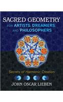 Sacred Geometry for Artists, Dreamers, and Philosophers