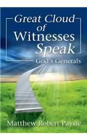 Great Cloud of Witnesses Speak