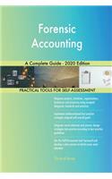 Forensic Accounting A Complete Guide - 2020 Edition