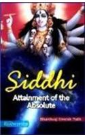 Siddhi : Attainment of the Absolute