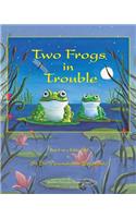 Two Frogs in Trouble