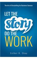 Let the Story Do the Work