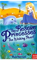 The Rescue Princesses: The Wishing Pearl