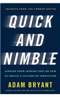 Quick and Nimble: Lessons from Leading CEOs on How to Create a Culture of Innovation