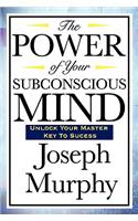 The Power of Your Subconscious Mind