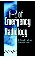 A-Z of Emergency Radiology