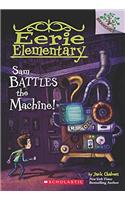 Eerie Elementary #6: Sam Battles the Machine!