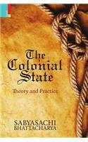 The Colonial State: Theory and Practice