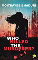 Who Killed the Murderer?