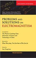 Problems And Solutions On Electromagnetism