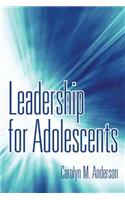 Leadership for Adolescents