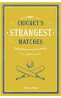 Cricket's Strangest Matches