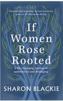 If Women Rose Rooted