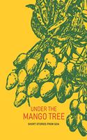 Under the Mango Tree: Short Stories from Goa: 1