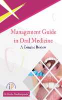 Management Guide in Oral Medicine (A Concise Review)