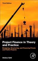 Project Finance in Theory and Practice