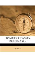 Homer's Odyssey, Books 5-8...