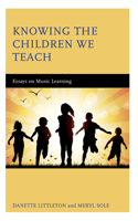 Knowing the Children We Teach