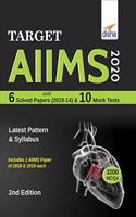 Target AIIMS 2020 with 6 Solved Papers (2019-14) & 10 Mock Tests 2nd Edition