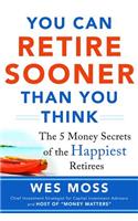 You Can Retire Sooner Than You Think