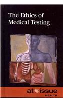 Ethics of Medical Testing