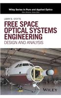 Free Space Optical Systems Engineering