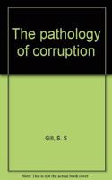 The Pathology of Corruption: An outstanding critique of Indian polity.