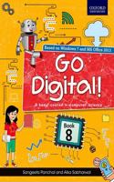 Go Digital!:A Basic Course in Computer Science Class 8