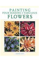 Painting Four Seasons Of Fabulous Flowers