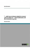 ... daß Jesu Leichnam nämlich verwest und verrottet ist - Gerd Lüdemann und die Auferstehung Jesu