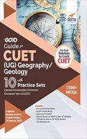 Go To Guide for CUET (UG) Geography/ Geology with 10 Practice Sets; CUCET - Central Universities Common Entrance Test