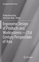 Ergonomic Design of Products and Worksystems - 21st Century Perspectives of Asia