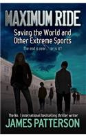 Maximum Ride: Saving the World and Other Extreme Sports